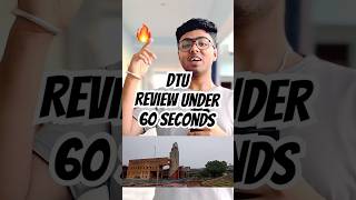 DTU College Review in 60 Seconds 🔥 | What JEE Rankers Should Know! #shorts #dtu