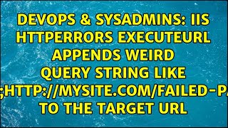 IIS httpErrors ExecuteURL appends weird query string like 500;http://mysite.com/failed-page to...