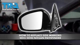 How to Replace Side Mirrors 2013-2020 Nissan Pathfinder