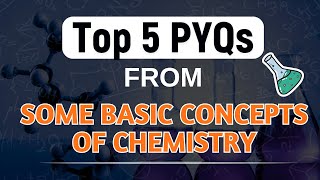 Some Basic Concept of Chemistry - TOP 5 NEET PYQs (from 2012 to 2024)!!!