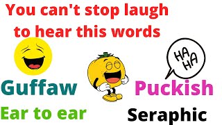 vocabulary that express laugh | English laughing vocabulary| guffaw laugh|seraphic|mischievous