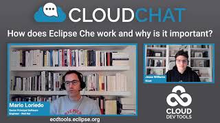 How does Eclipse Che work and why is it important? • Episode 1 • Cloud Chat