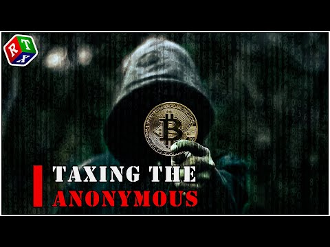 Taxing the Anonymous | Crypto Taxation Explained