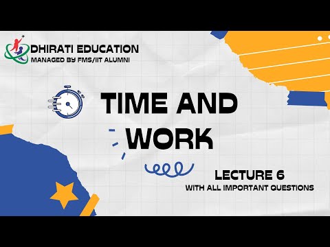 TIME AND WORK 6 | DHIRATI EDUCATION | BY BEST TEACHER IN DELHI |