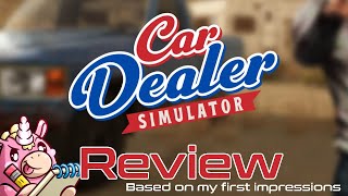 Car Dealer Simulator - Review (First impressions)