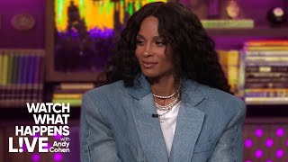Ciara Praises Serena Williams, Kelly Rowland, Janet Jackson & More | WWHL