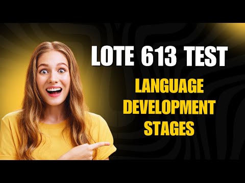 Language Development Stages LOTE 613 TEST