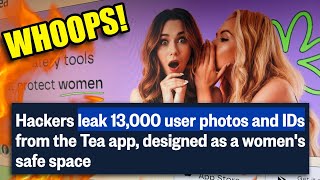 Tea App HACKED and User Data Dumped Onto 4chan?! You're NOT Anonymous Anymore!