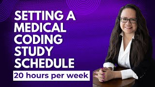 SETTING UP A MEDICAL CODING STUDY SCHEDULE