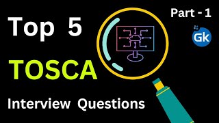 Tosca Interview Questions | Interview Questions for Tosca | TOSCA Interview |