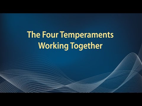 Example of the Four Temperaments Working Together