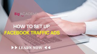 How to set up Facebook Traffic Ads?