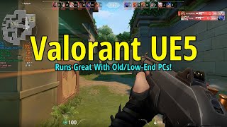 Valorant with Unreal Engine 5 doesn't even need a graphics card!