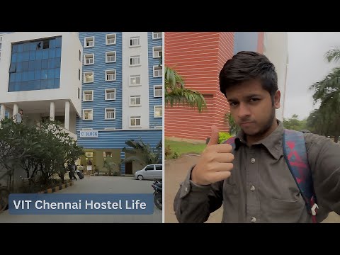I moved into the hostel at VIT Chennai
