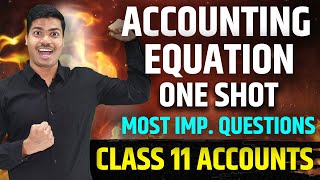 Accounting Equation | ONE SHOT | CLASS 11 ACCOUNTS FINAL EXAMS 2025