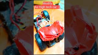 How to make rc remote control car||Modify to High tech car#shorts#experience