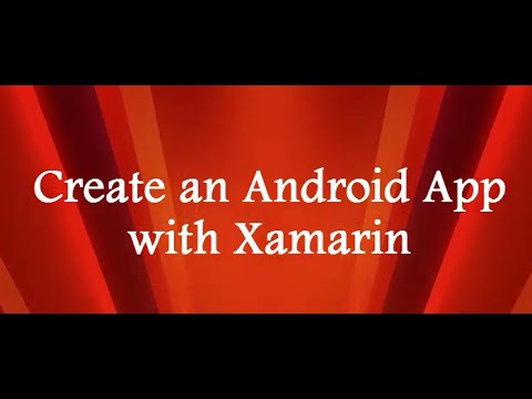 Create an Android App With Xamarin