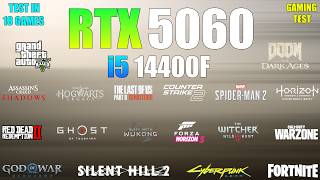 RTX 5060 + i5 14400F : Test in 18 Games - A Perfect Combination?