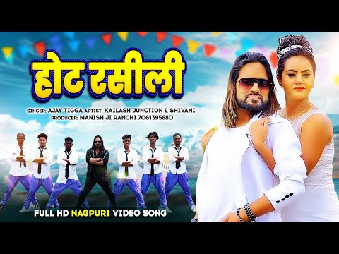 HOTH RASILEY | Singer Ajay Tigga | New Nagpuri Song 2024 | FULL VIDEO | Kailash Jackson & Shivani