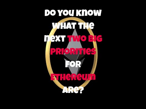 Two BIG priorities for Ethereum future! #ethereum