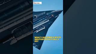 What can China’s sixth gen fighter actually do? #china #explorepage #fighterjet #shortsnews #viral