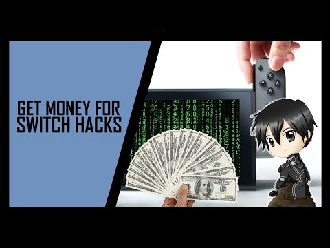 GET $20,000 FOR SWITCH HACKS