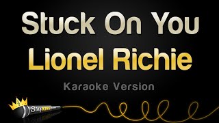 Lionel Richie - Stuck On You (Karaoke Version)