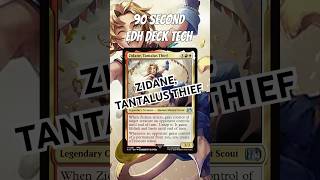 Zidane, Tantalus Thief 90 Second EDH Deck Tech #edh #mtg #finalfantasyix
