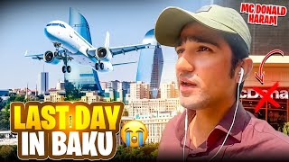 Last day in baku | McDonald’s, not Hilal ￼