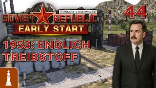 1953 Finally Fuel ⛽ | Let's Play Workers & Resources Early Start DLC #44 [German]