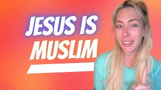 Jesus was a Muslim… and I can prove it!