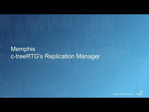 c-treeRTG's Replication Manager - Memphis