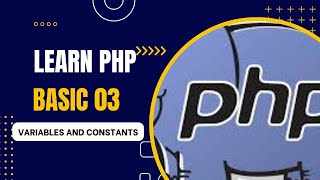 Variables and constants in PHP 03