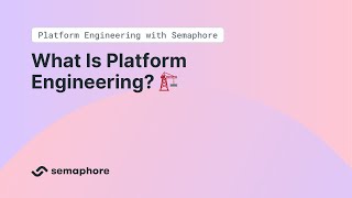 What Is Platform Engineering?