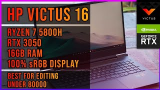 HP Victus 16 - Ryzen 7 5800H RTX 3050 Under Rs.80000🔥| 100% sRGB Display | Best Video Editing Laptop