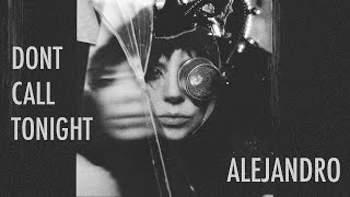 Don't Call Tonight / Alejandro Lady Gaga Mashup