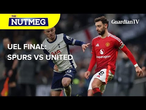 UEL Final: Spurs Vs United | The Nutmeg