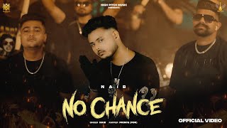 NO CHANCE - Naib  Ft. Prince Pdr | High Pitch  Punjabi Song 2025 | New Punjabi Song 2025