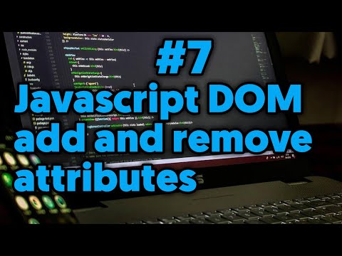 Javascript Dom - How To Add and Remove Attributes of HTML Elements