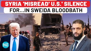 Trump Vs Al-Sharaa Now? 1000+ Dead After Syria’s ‘Biggest Miscalculation’, Sweida Massacre Exposed