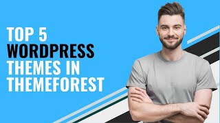 Top 5 Wordpress themes in Themeforest