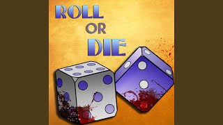 Roll or Die