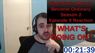 Why Can't They Meet?! | Shoshimin: How to Become Ordinary Season 2 Episode 9 Reaction | ANIME