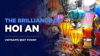 Hoi An: Is This Vietnam's Most Beautiful Town?