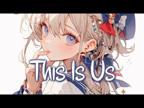 「Nightcore」 This Is Us - Jimmie Allen, Noah Cyrus ♡ (Lyrics)