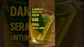 5 Manfaat Rebusan Daun Salam Dan Serai #hidupindah