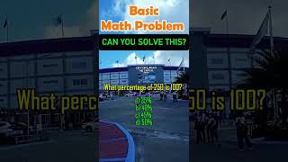 What percentage of 250 is 100? a) 35% b) 40% c) 45% d)50%#percentage #MATH #MathTutor #quizchallenge