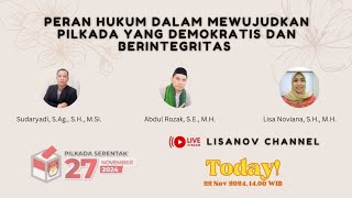 Peran Hukum Dalam Mewujudkan Pilkada 2024 Yang Demokratis dan Berintegritas
