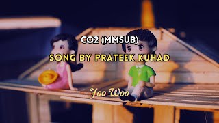 Co2 - Song by Prateek Kuhad (mmsub)