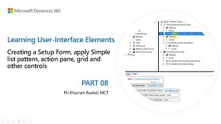 08. How to create a Setup form, apply Simple List pattern, add action pane, grid and other controls